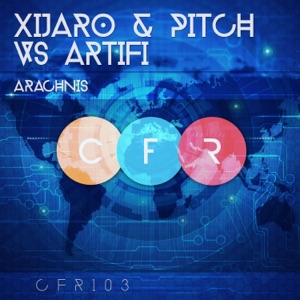 Xijaro & Pitch Vs Artifi — Arachnis (Original Mix)