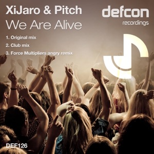 XiJaro & Pitch — We Are Alive (Club Mix)