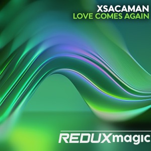 xsacaman — Love comes Again  (Original Mix)