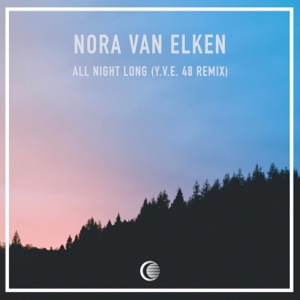 Nora Van Elken, Y.V.E. 48 — All Night Long - Y.V.E. 48 Remix