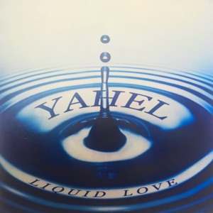 Yahel — Liquid Love (O-Ran Remix)