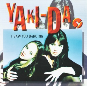 YAKI DA — I SAW YOU DANCING