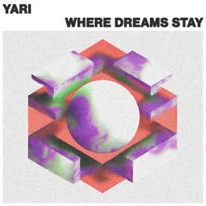 Yari (VE) — Where Dreams Stay