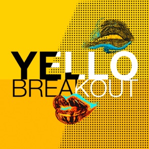 Yello — Break Out
