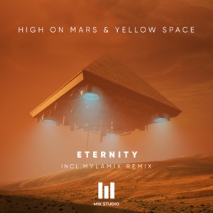 High On Mars, Yellow Space — Eternity (Mylamix Remix)