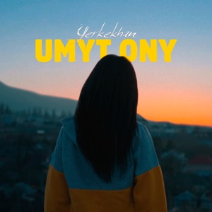 Yerkekhan — Umyt ony