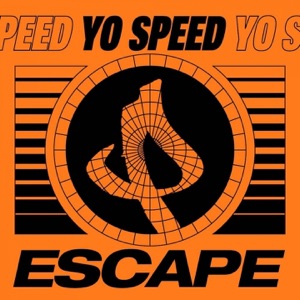 YO SPEED — Escape