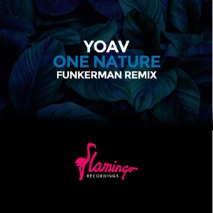 Yoav — One Nature (Funkerman Remix) (Extended Mix)
