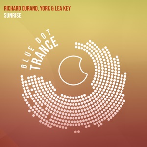 York and Richard Durand and LEA KEY — Sunrise (Extended Mix)
