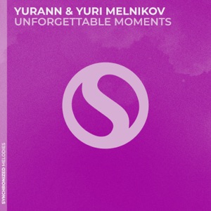 YuraNN & Yuri Melnikov — Unforgettable Moments (Extended Mix)