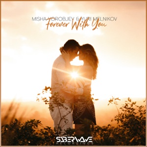 Misha Vorobjev, Yuri Melnikov — Forever With You (Radio Mix)