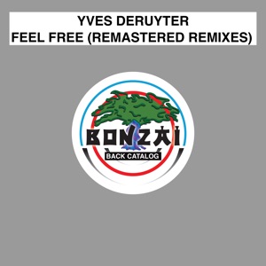 Yves Deruyter — Feel Free (Remastered Phil B&s Dirty Chunk Mix)