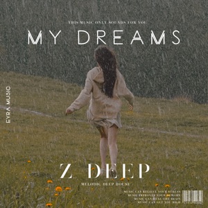 Z-DEEP — My Dreams