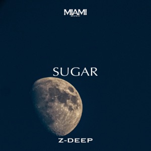 Z-DEEP — Sugar