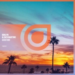 Zack Martino & BRKLYN — Good Vibe - 0:00