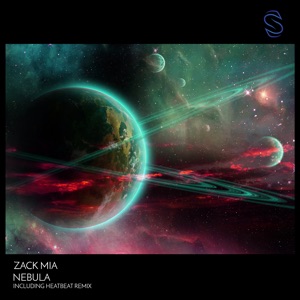 Zack Mia — Nebula (Heatbeat Remix)