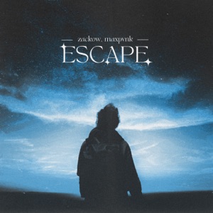 Zackow/MAXPVNK — Escape