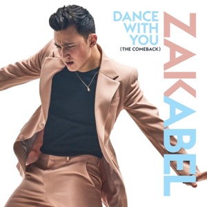 ZAK ABEL — DANCE WITH YOU (THE COMEBACK) (2023)