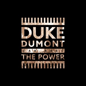Duke Dumont, Zak Abel — The Power (Extended Mix)