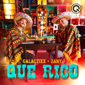 ZANY/GALACTIXX — Que Rico