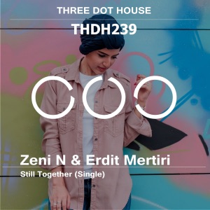 Zeni N & Erdit Mertiri — Still Together