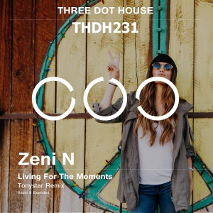 Zeni N — Living For The Moments (Tonystar Remix)