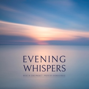 Zero-project — Evening whispers