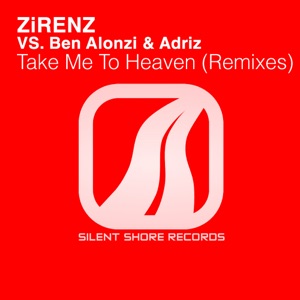 ZiRENZ vs Ben Alonzi & Adriz — Take Me To Heaven (Mindful Innovations Remix)