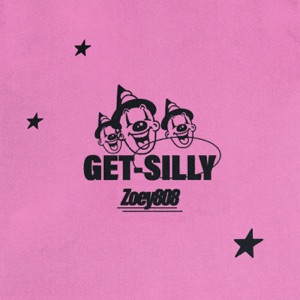 ZOEY808 — Get Silly